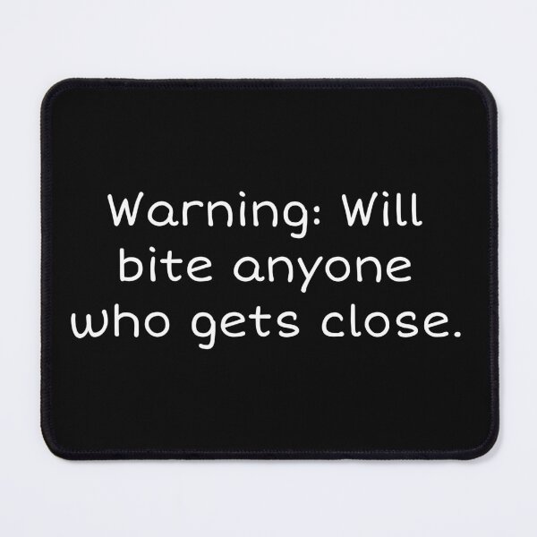 Item preview, Warning: will bite anyone who gets close designed and sold by XXVSHIRT.