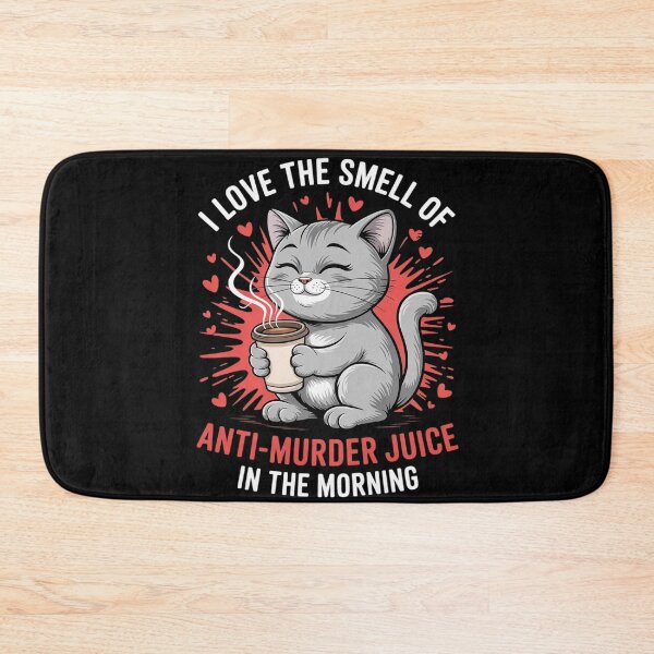 Item preview, Cat Drink Coffee I Love The Smell Of Anti Murder Juice  designed and sold by HuValverdeArt.