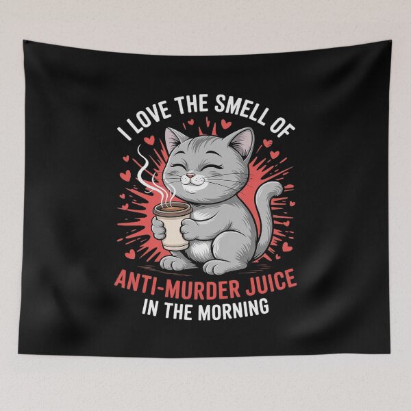 Item preview, Cat Drink Coffee I Love The Smell Of Anti Murder Juice  designed and sold by HuValverdeArt.
