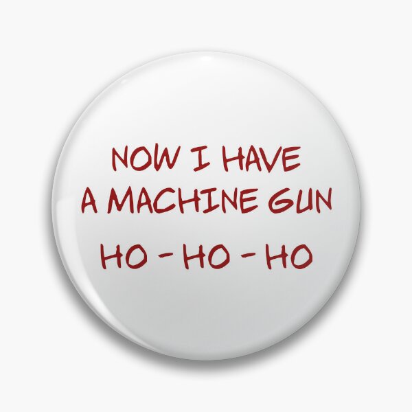 Item preview, Die Hard Now I have a machine gun  designed and sold by Budflux.