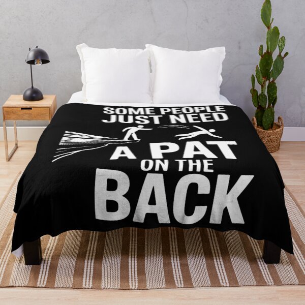 Item preview, Some People Need A Pat On The Back Funny Sarcasm designed and sold by CookWorldLaughs.