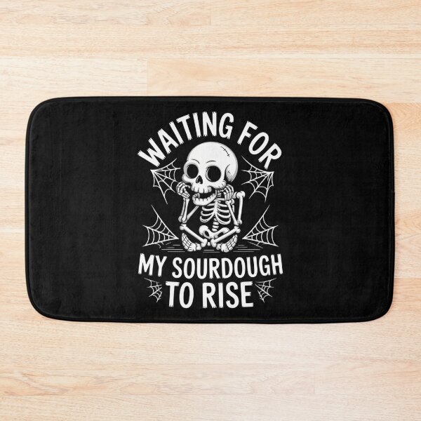 Item preview, Waiting for my Sourdough to Rise Funny Bread Baking Baker designed and sold by CookWorldLaughs.
