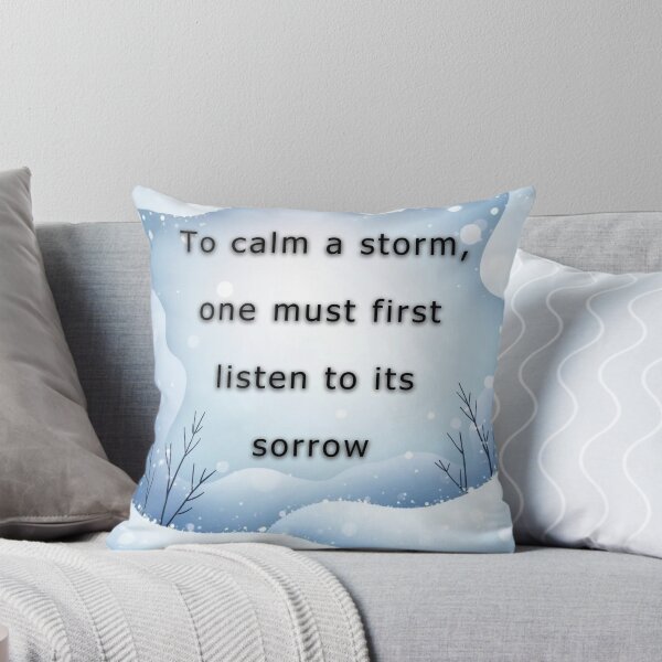Item preview, To calm a storm, one must first listen to its sorrow. designed and sold by vagar.