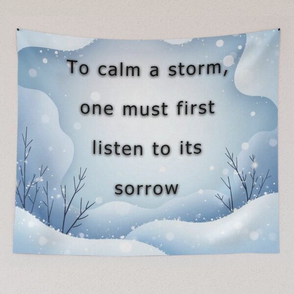 Item preview, To calm a storm, one must first listen to its sorrow. designed and sold by vagar.