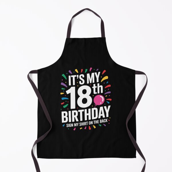 Item preview, Its My 18th Birthday Sign My On The Back 18 Year Old 3 designed and sold by EllinoKlemo.