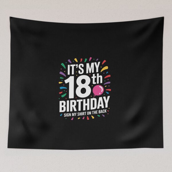 Item preview, Its My 18th Birthday Sign My On The Back 18 Year Old 3  designed and sold by EllinoKlemo.