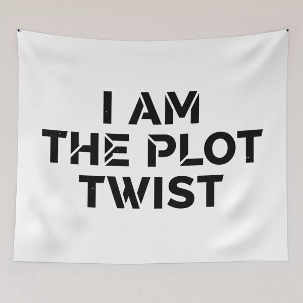Item preview, I Am The Plot Twist | Main Character Energy | Empowering Bold Quote | Motivational Typography Art designed and sold by TrackinDaTrends.