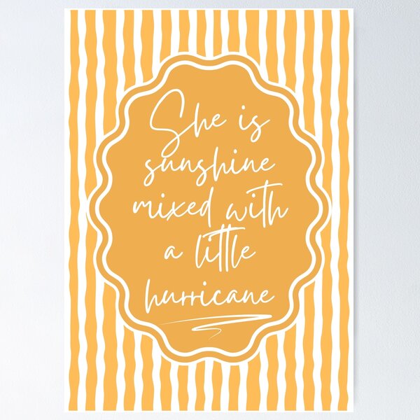 Item preview, She is sunshine mixed with a little hurricane designed and sold by Dondonmart.