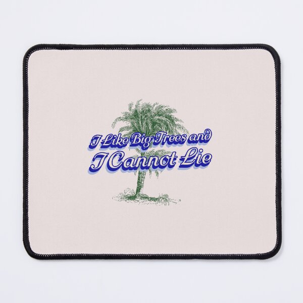 Item preview, I Like Big Trees and I Cannot Lie - nature photography  designed and sold by TaurusC95.