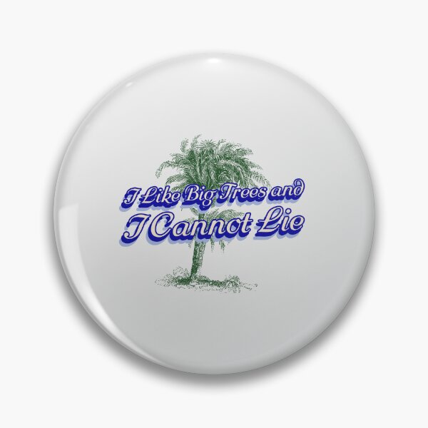 Item preview, I Like Big Trees and I Cannot Lie - nature photography  designed and sold by TaurusC95.