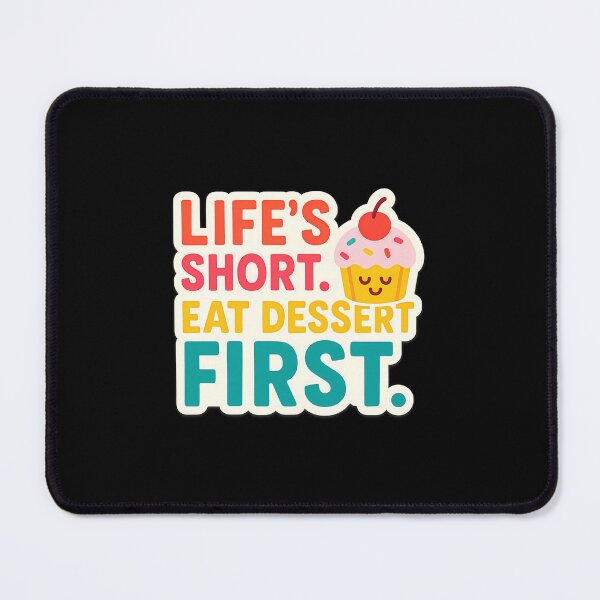 Item preview, Life’s Short Eat Dessert First Sticker – Funny Food Quote for Sweet Tooths & Joy Seekers designed and sold by GGfonts.