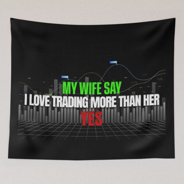 Item preview, My Wife Thinks I Love Trading More Than Her Yes Day Trading designed and sold by KamiTrades.