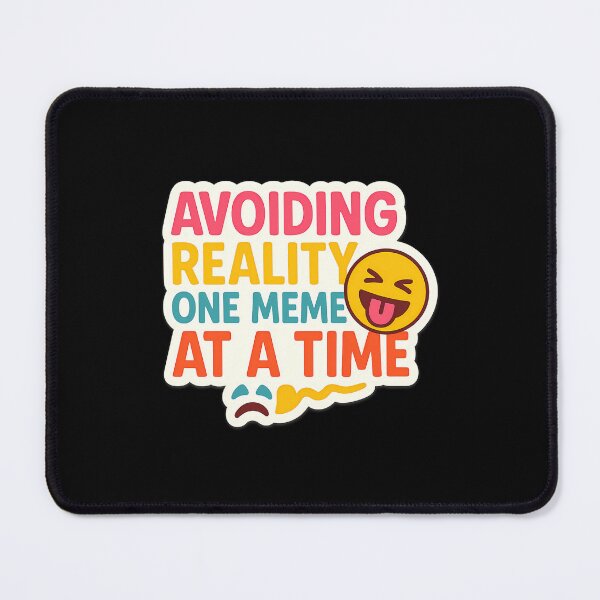 Item preview, Avoiding Reality One Meme at a Time Sticker – Funny Quote for Meme Lovers & Digital Escapists designed and sold by GGfonts.