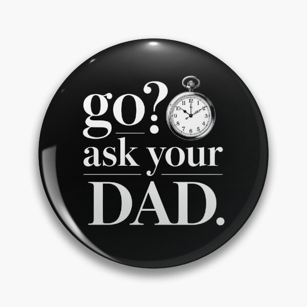 Item preview, GO ASK YOUR DAD designed and sold by KISHNAY-FASHION.