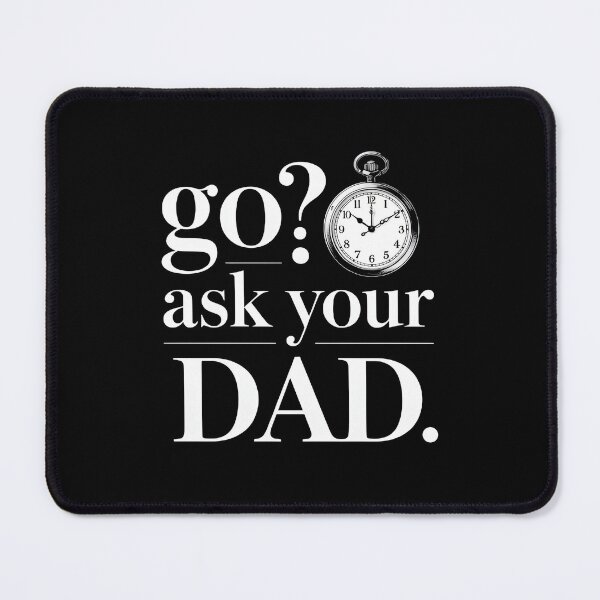 Item preview, GO ASK YOUR DAD designed and sold by KISHNAY-FASHION.