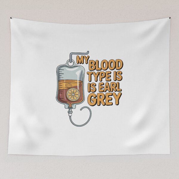 Item preview, My blood type is Earl Grey designed and sold by jkrphoto.