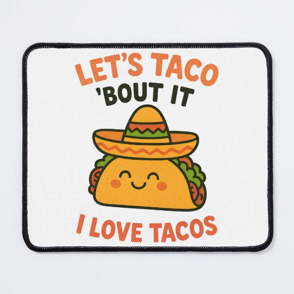 Item preview, Let’s Taco ’Bout It – Cute Funny Taco Pun designed and sold by Imaginationbeyond.