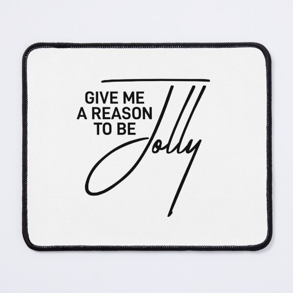 Item preview, Give Me a Reason to Be Jolly – For the Emotionally Done but Still Festive designed and sold by ReggieDior.