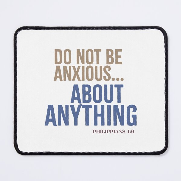 Item preview, Do Not Be Anxious… About Anything! - Philippians 4:6 designed and sold by LambsPath.
