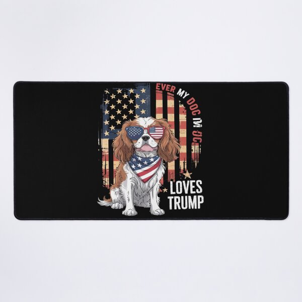 Item preview, Cavalier King Charles Spaniel Even My Dog Loves Trump designed and sold by NeomiStoreSS.