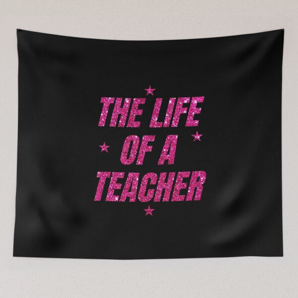 Item preview, The Life of A Teacher, funny, cute, best teacher designed and sold by FlexiPrints.