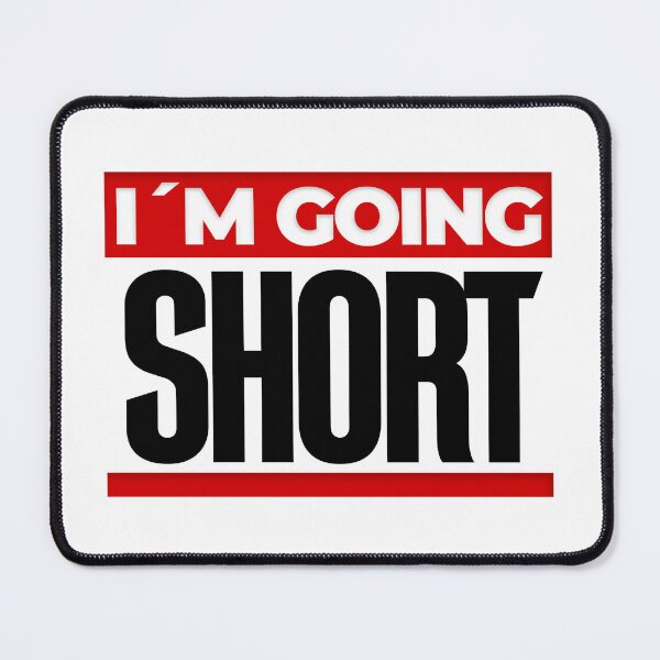 Item preview, I'm Going Short Day Trading designed and sold by KamiTrades.