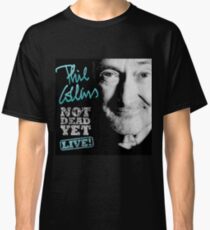 bowo Phil NOT DEAD YET Collins 2018 Classic T-Shirt
