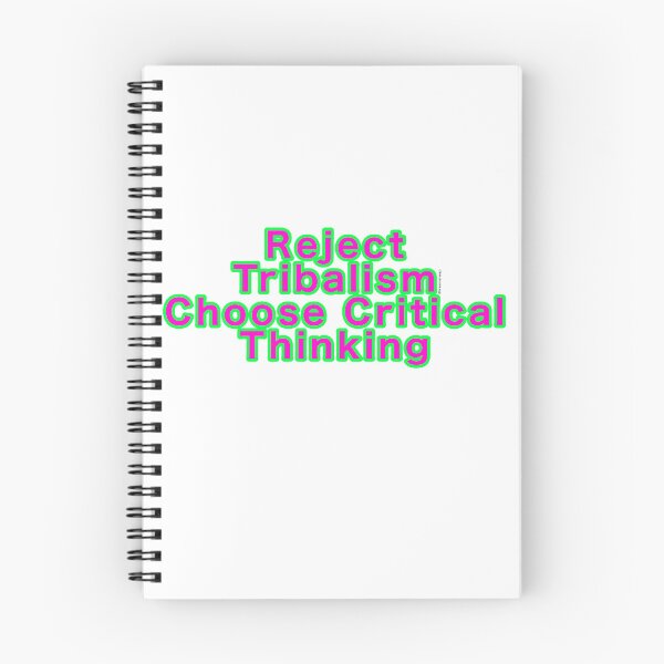 Item preview, Reject Tribalism Choose Critical Thinking designed and sold by weavernap.