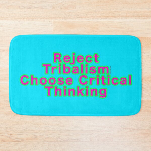 Item preview, Reject Tribalism Choose Critical Thinking designed and sold by weavernap.