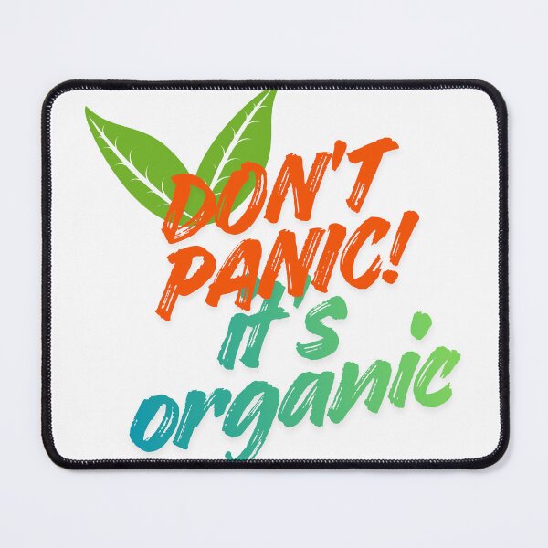 Item preview, Don't panic! It's organic designed and sold by Sznajzel.