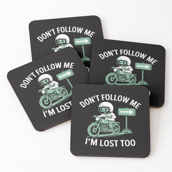 Item preview, Funny Motorcycle Biker Don't Follow Me I'm Lost Too designed and sold by JosephMelendez6.