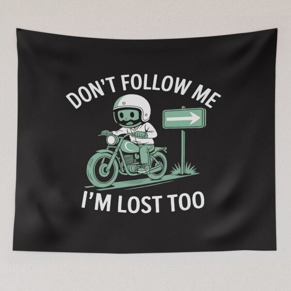 Item preview, Funny Motorcycle Biker Don't Follow Me I'm Lost Too designed and sold by JosephMelendez6.