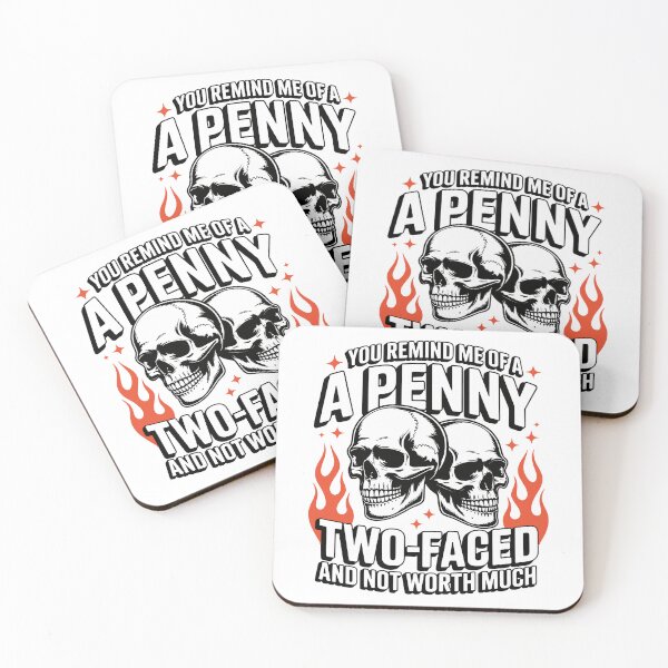 Item preview, you remind me of a penny two faced and not worth much, Funny saying, funny attitude quote designed and sold by Merchall  store.