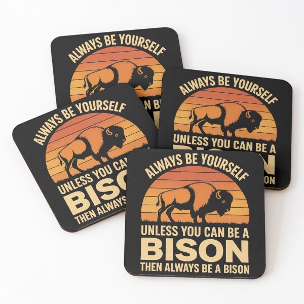 Item preview, Always Be Yourself Unless You Can Be a Bison | Funny Retro Wildlife Quote designed and sold by sssweetness.
