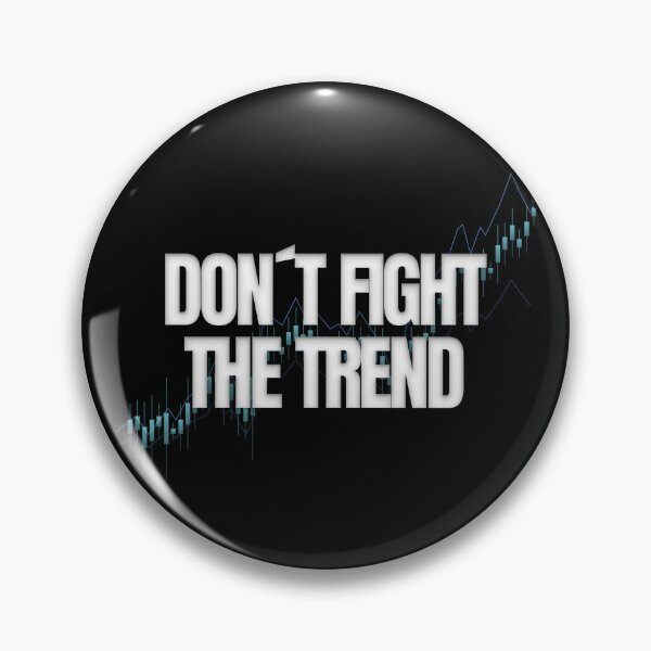 Item preview, Don't Fight The Trend Day Trading designed and sold by KamiTrades.