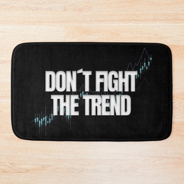 Item preview, Don't Fight The Trend Day Trading designed and sold by KamiTrades.