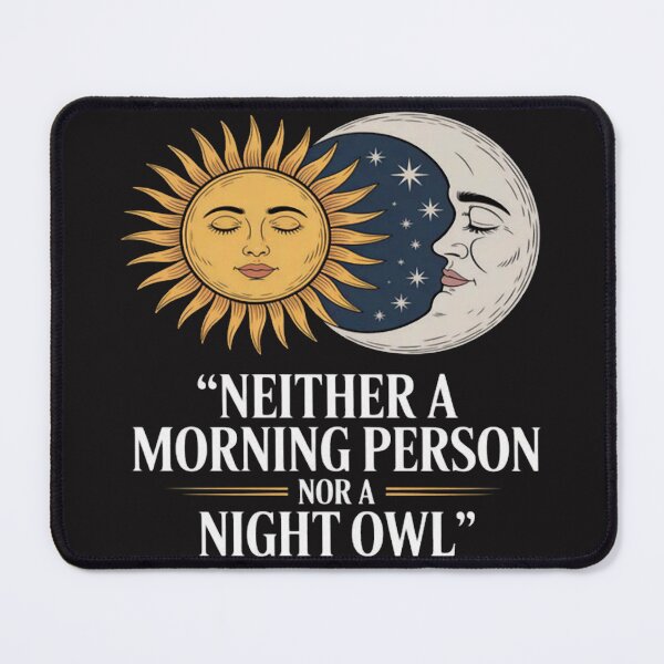 Item preview, Funny Neither A Morning Person Nor A Night Owl designed and sold by JosephMelendez6.