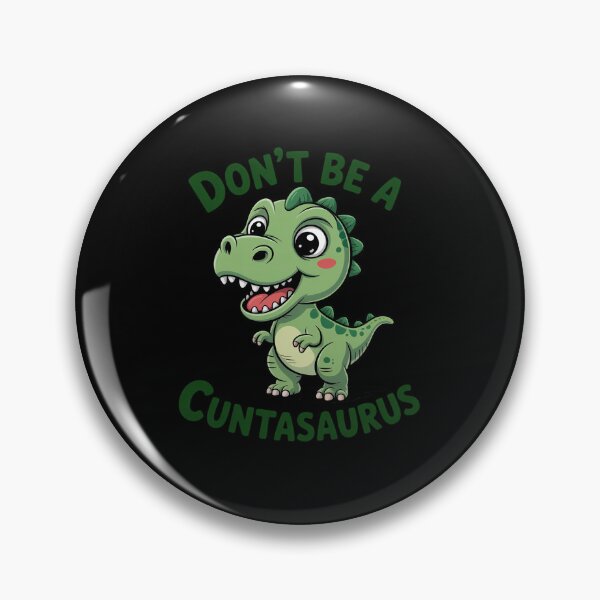 Item preview, Don't Be a Cuntasaurus designed and sold by DrewLeuschke.