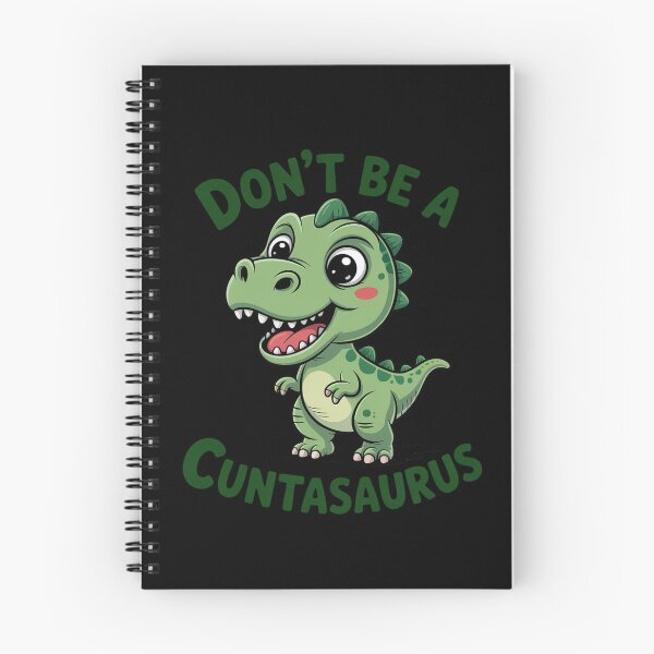 Item preview, Don't Be a Cuntasaurus designed and sold by DrewLeuschke.