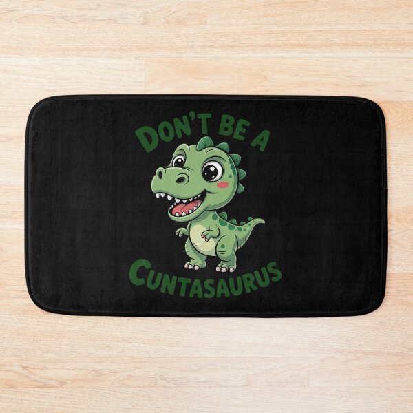 Item preview, Don't Be a Cuntasaurus designed and sold by DrewLeuschke.