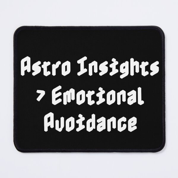 Item preview, Astro Insights > Emotional Avoidance designed and sold by Ninjacatoff.