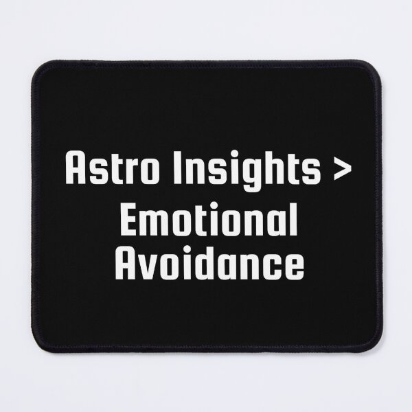 Item preview, Astro Insights > Emotional Avoidance designed and sold by Ninjacatoff.