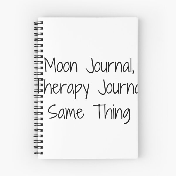 Item preview, Moon Journal, Therapy Journal, Same Thing designed and sold by Ninjacatoff.