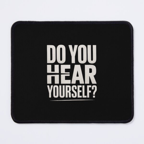 Item preview, Do You Hear Yourself designed and sold by AmparoBoyle.