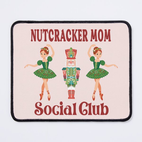 Item preview, Nutcracker Mom Social Club Surviving The Season Together designed and sold by Colorfulman.