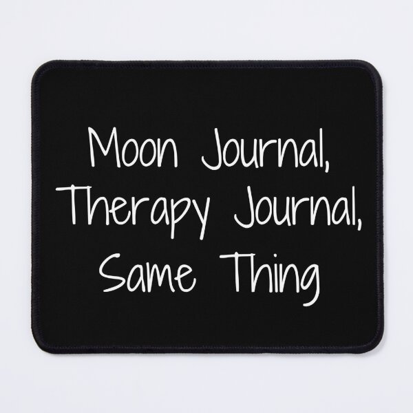 Item preview, Moon Journal, Therapy Journal, Same Thing designed and sold by Ninjacatoff.