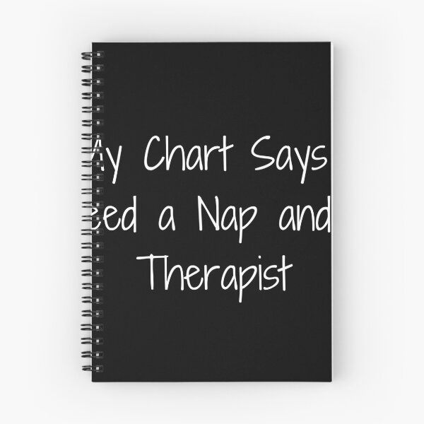 Item preview, My Chart Says I Need a Nap and a Therapist designed and sold by Ninjacatoff.