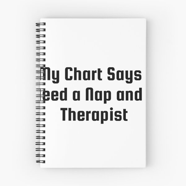 Item preview, My Chart Says I Need a Nap and a Therapist designed and sold by Ninjacatoff.