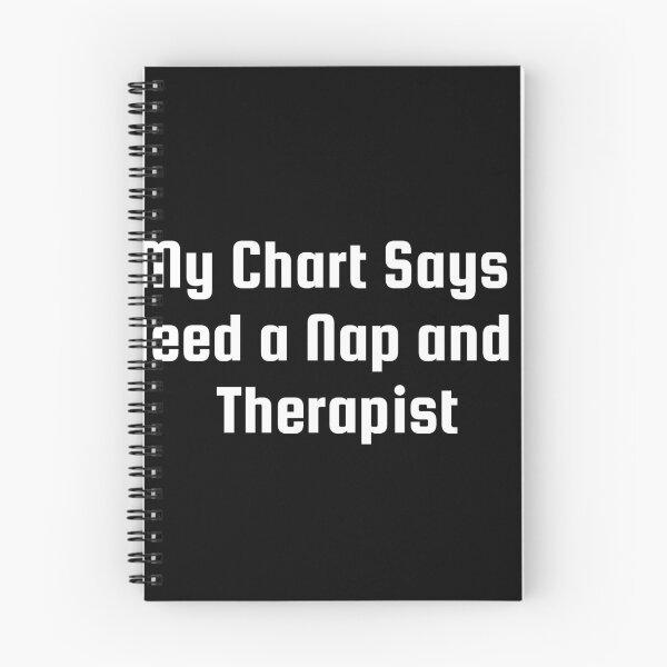 Item preview, My Chart Says I Need a Nap and a Therapist designed and sold by Ninjacatoff.
