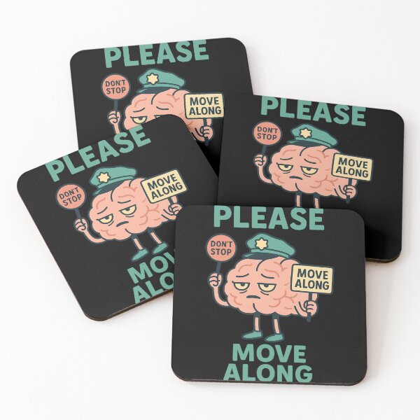 Item preview, Please Move Along Funny Brain Design designed and sold by TeeTimeTreasure.